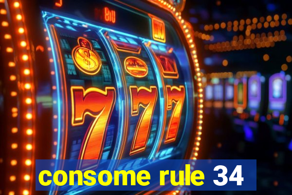 consome rule 34